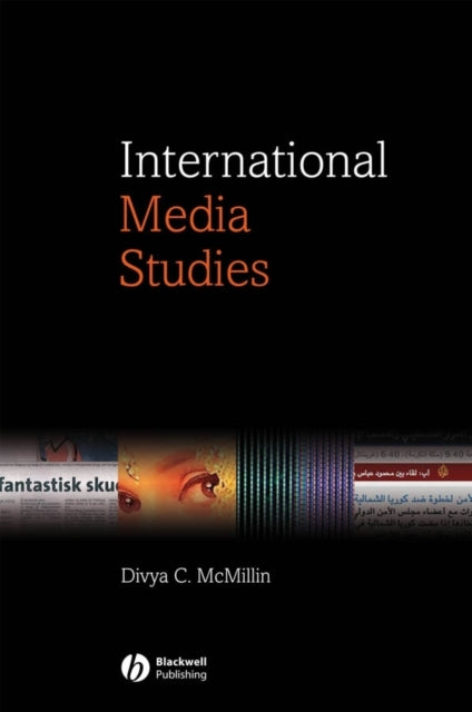 Book cover of: International Media Studies. By: Divya C. Mcmillin