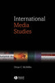 Book cover of: International Media Studies. By: Divya C. Mcmillin