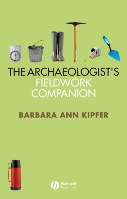 Book cover of: Archaeologist's Fieldwork Companion. By: Barbara Ann Kipfer