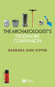 Book cover of: Archaeologist's Fieldwork Companion. By: Barbara Ann Kipfer