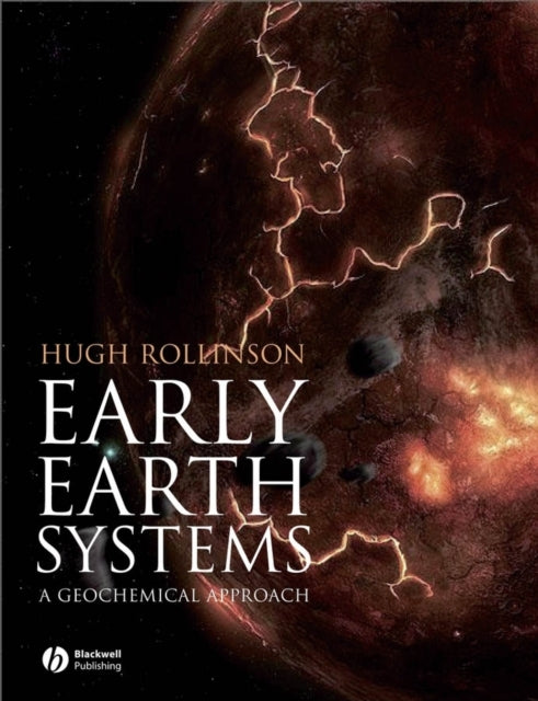 Book cover of: Early Earth Systems. By: Hugh R. Rollinson