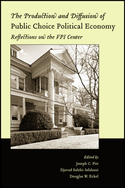 Book cover of: Production and Diffusion of Public Choice Political Economy. By: Djavad Salehi-Isfahani