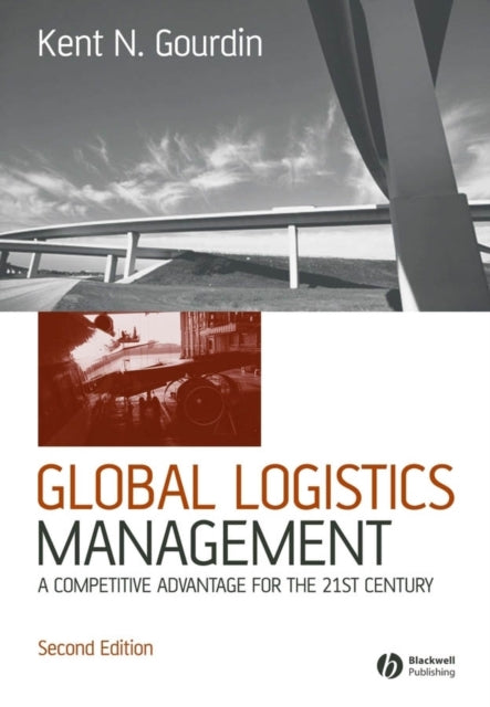 Book cover of: Global Logistics Management. By: Kent N. Gourdin