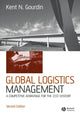 Book cover of: Global Logistics Management. By: Kent N. Gourdin