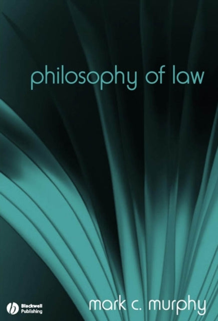 Book cover of: Philosophy of Law. By: Mark C. Murphy