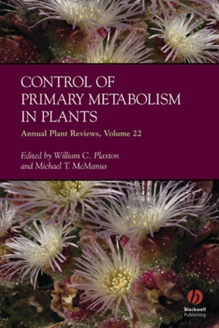 Book cover of: Annual Plant Reviews, Control of Primary Metabolism in Plants