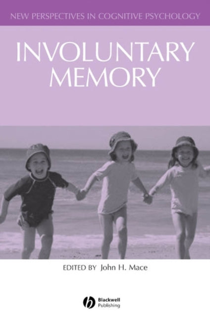 Book cover of: Involuntary Memory. By: John H. Mace