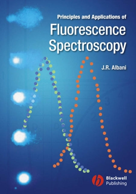Book cover of: Principles and Applications of Fluorescence Spectroscopy. By: Jihad Rene Albani