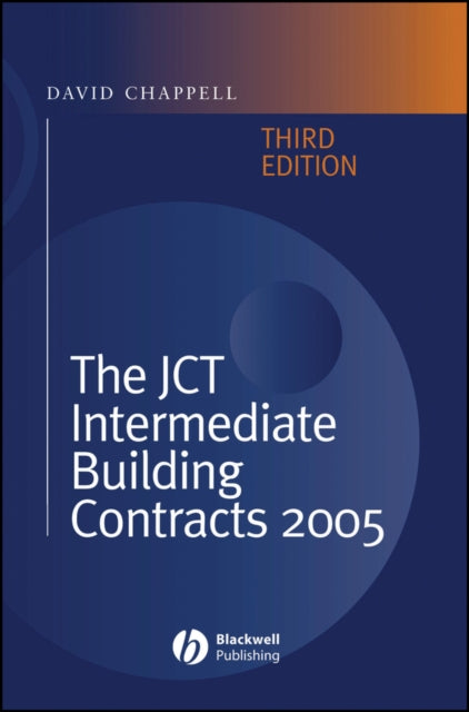 Book cover of: JCT Intermediate Building Contracts 2005. By: David Chappell
