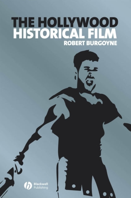Book cover of: Hollywood Historical Film. By: Robert Burgoyne