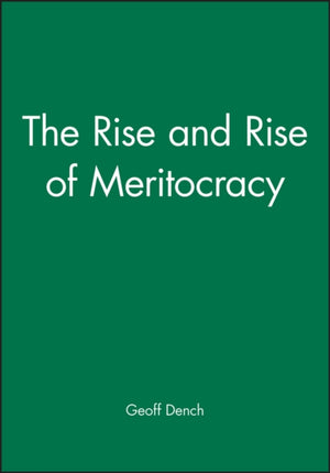 Rise and Rise of Meritocracy