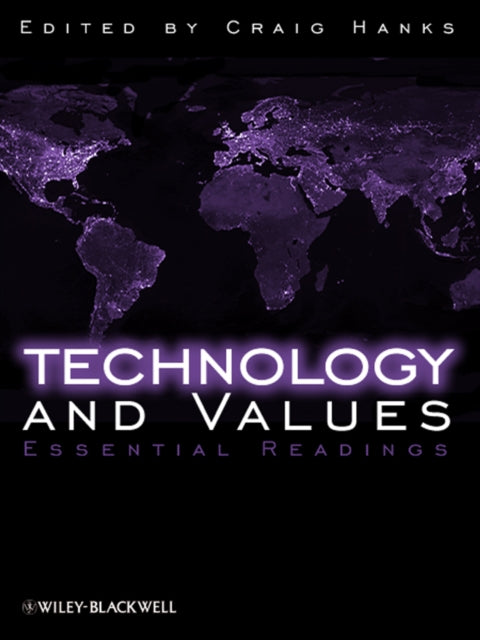 Book cover of: Technology and Values. By: Craig Hanks