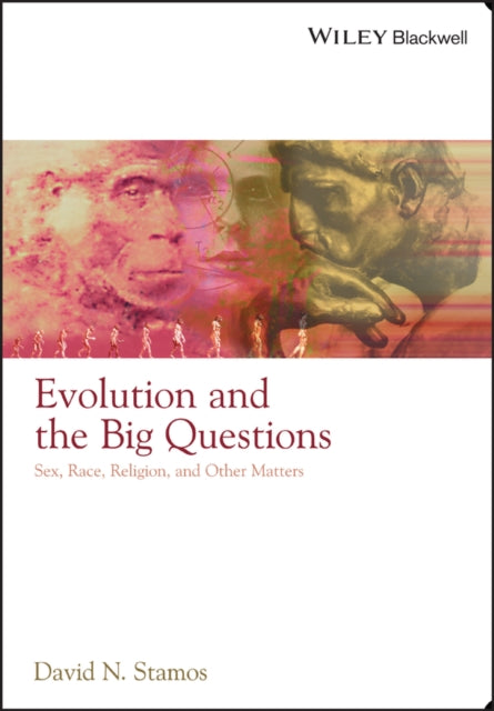 Book cover of: Evolution and the Big Questions. By: David N. Stamos