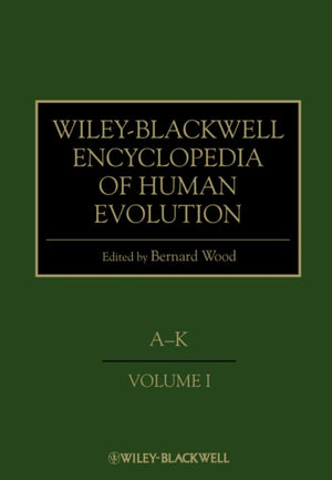 Wiley-Blackwell Encyclopedia of Human Evolution, 2 Volume Set