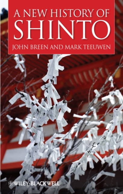 Book cover of: New History of Shinto. By: John Breen