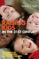 Book cover of: Raising Kids in the 21st Century. By: Sharon K. Hall