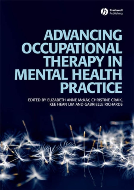 Book cover of: Advancing Occupational Therapy in Mental Health Practice. By: Elizabeth McKay