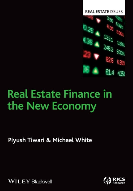 Book cover of: Real Estate Finance in the New Economy. By: Piyush Tiwari