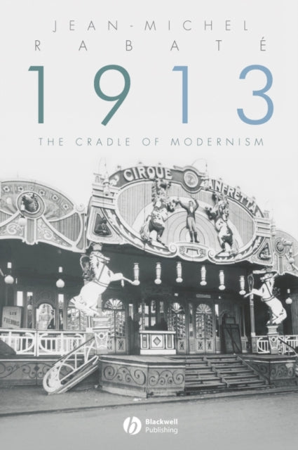 Book cover of: 1913. By: Jean-Michel Rabate, Jean-Michel Rabaté