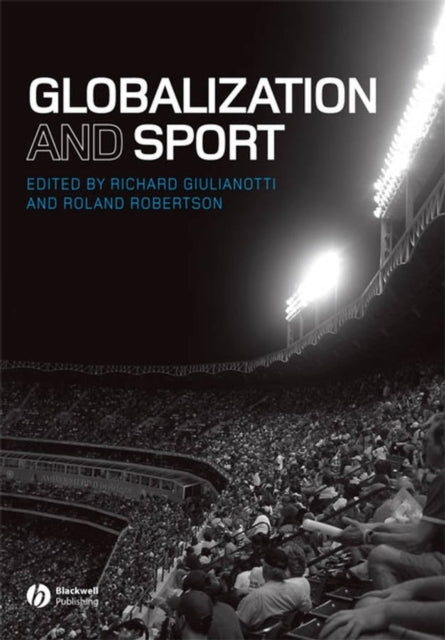 Book cover of: Globalization and Sport