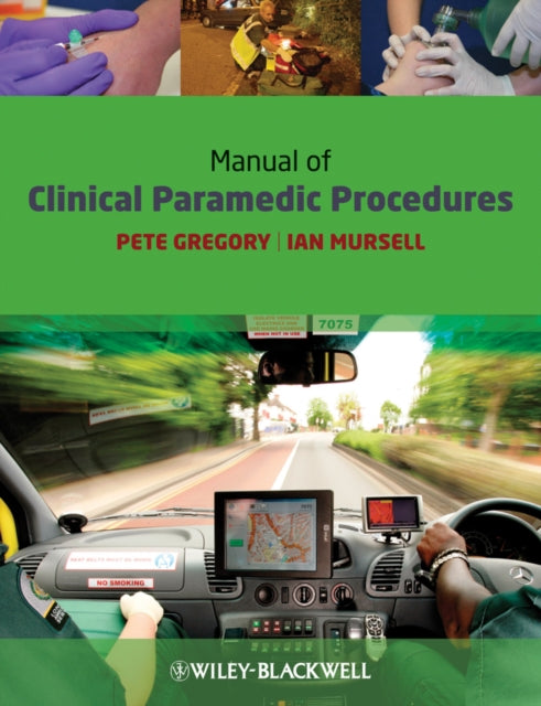 Book cover of: Manual of Clinical Paramedic Procedures. By: Gregory, Pete BSc.