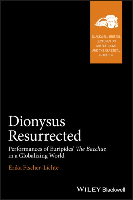 Book cover of: Dionysus Resurrected. By: Erika Fischer-Lichte