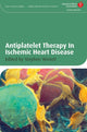 Book cover of: Antiplatelet Therapy In Ischemic Heart Disease
