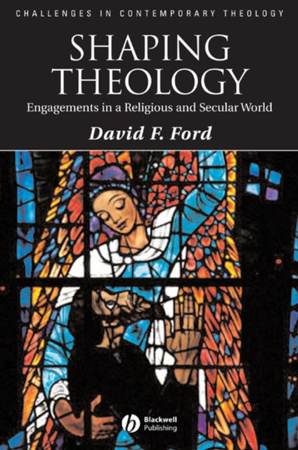 Book cover of: Shaping Theology. By: David Ford