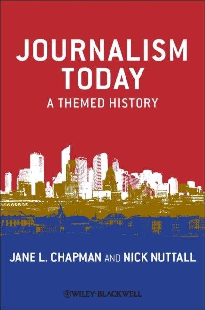Book cover of: Journalism Today. By: Jane L. Chapman