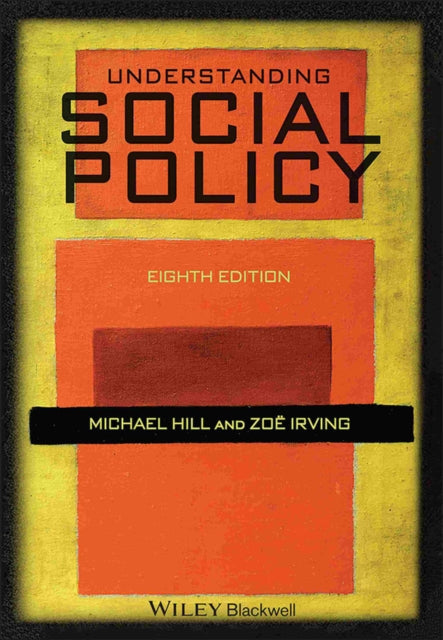 Book cover of: Understanding Social Policy. By: Michael J. Hill