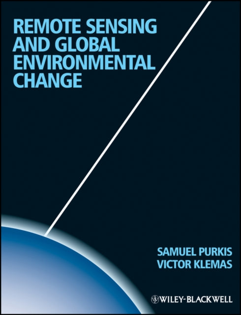 Book cover of: Remote Sensing and Global Environmental Change. By: Samuel J. Purkis
