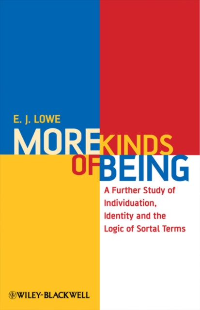 Book cover of: More Kinds of Being. By: Lowe, E. J.