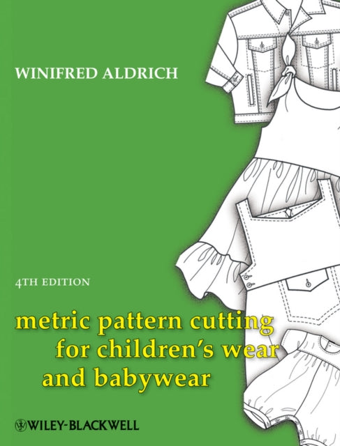Book cover of: Metric Pattern Cutting for Children's Wear and Babywear. By: Winifred Aldrich