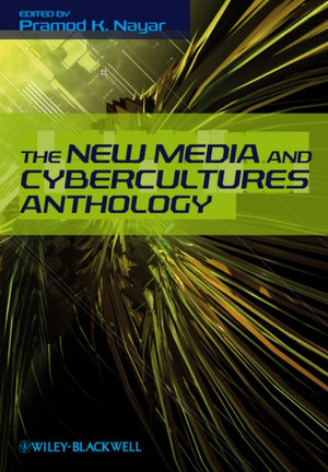 New Media and Cybercultures Anthology