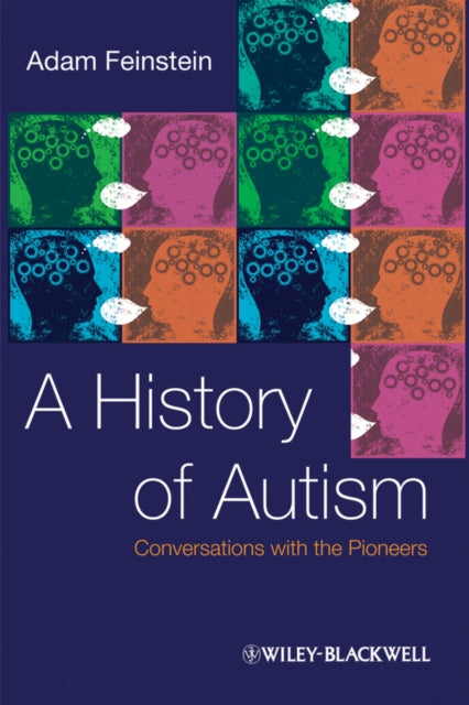 Book cover of: History of Autism. By: Adam Feinstein