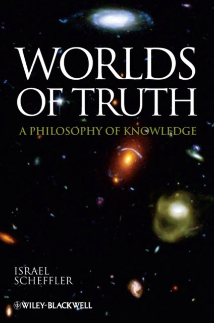 Book cover of: Worlds of Truth. By: Israel Scheffler