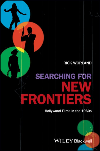 Book cover of: Searching for New Frontiers. By: Rick Worland