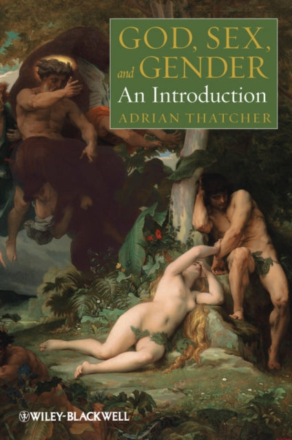 Book cover of: God, Sex, and Gender. By: Adrian Thatcher