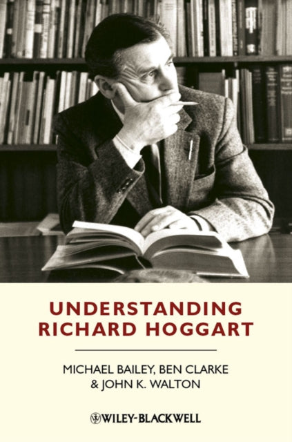 Book cover of: Understanding Richard Hoggart. By: Michael Bailey