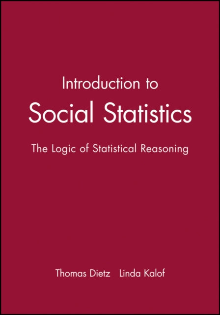 Book cover of: Introduction to Social Statistics: The Logic of Statistical Reasoning + CD. By: Thomas Dietz