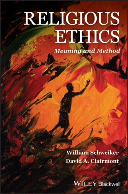 Book cover of: Religious Ethics. By: William Schweiker