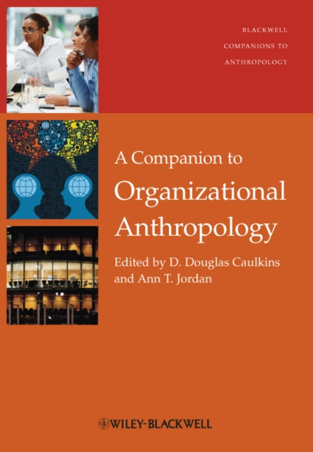 Book cover of: Companion to Organizational Anthropology. By: Douglas Caulkins