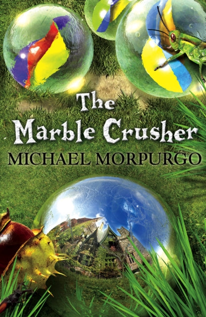Book cover of: Marble Crusher. By: Michael Morpurgo