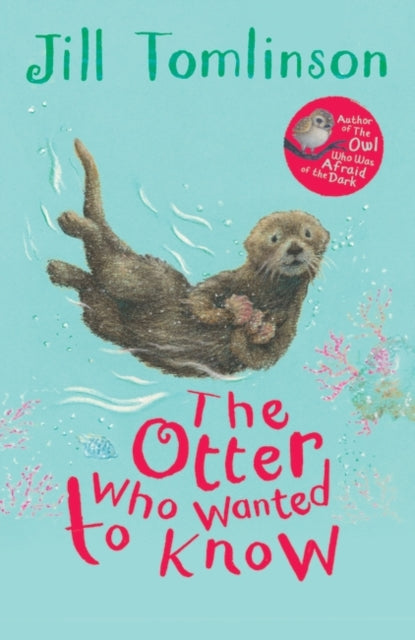Otter Who Wanted to Know 9781405271943 Jill Tomlinson