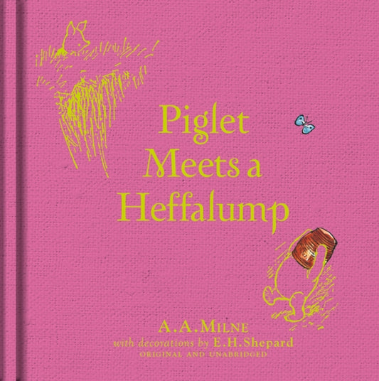Book cover of: Winnie-the-Pooh: Piglet Meets A Heffalump. By: A. A. Milne