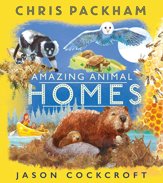 Book cover of: Amazing Animal Homes. By: Chris Packham