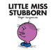 Book cover of: Little Miss Stubborn. By: Roger Hargreaves