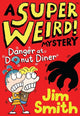 Book cover of: Danger at Donut Diner. By: Jim Smith