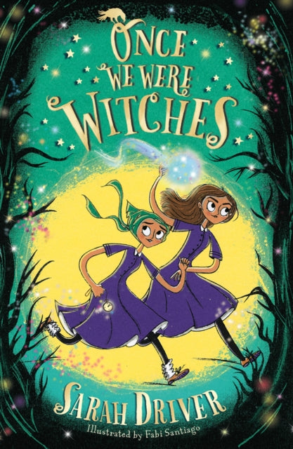 Book cover of: Once We Were Witches. By: Sarah Driver