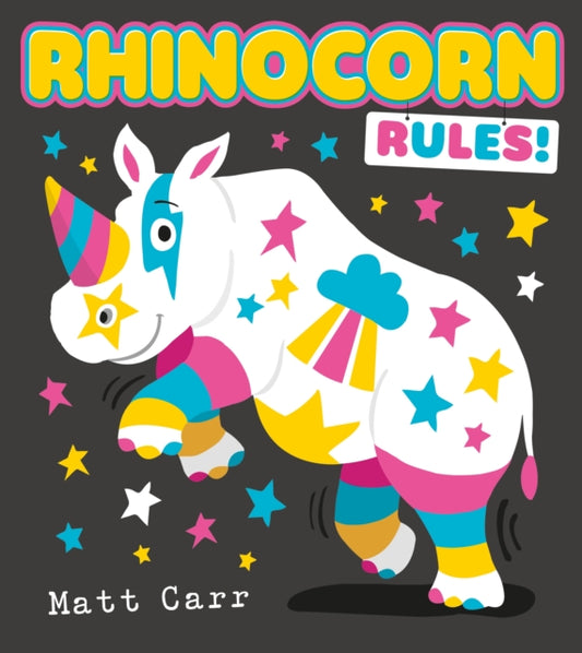 Book cover of: Rhinocorn Rules. By: Matt Carr